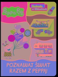 Peppa Pig. Zadania w Okienkach. Poznawaj świat razem z Peppą!