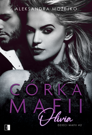 Córka mafii. Olivia