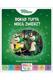 Dokąd tupta nocą zwierz? Opowieści przygotowujące do snu. Rodzina Treflików