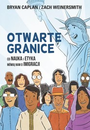 Otwarte granice Co nauka i etyka mówią nam o imigracji
