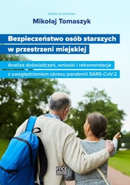 Bezpieczeństwo osób starszych w przestrzeni miejskiej