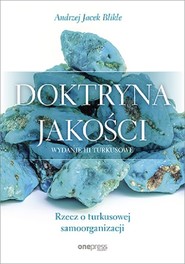 Doktryna jakości Rzecz o turkusowej samoorganizacji