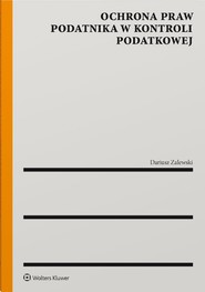 Ochrona praw podatnika w kontroli podatkowej (pdf)