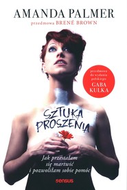 Sztuka proszenia. Jak przestałam się martwić i pozwoliłam sobie pomóc