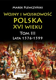 Wojny i wojskowość Polska XVI wieku