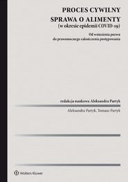 Proces cywilny. Sprawa o alimenty Od wniesienia pozwu do prawomocnego zakończenia postępowania. (pdf)