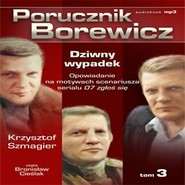 Porucznik Borewicz. Dziwny wypadek. Cz. 3