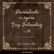 Pamiętniki z życia Ewy Felińskiej. Tom II