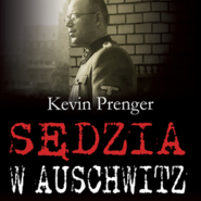 Sędzia w Auschwitz