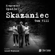 Skazaniec. Tom 8
