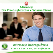 Afirmacje dla przedsiębiorców. Własna firma