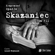 Skazaniec. Tom 7