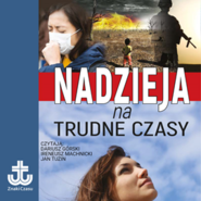 Nadzieja na trudne czasy