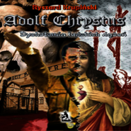 Adolf Chrystus. Dychotomia ludzkich dążeń (Audiobook)