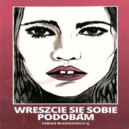 Wreszcie się sobie podobam
