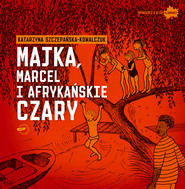 Majka, Marcel i afrykańskie czary