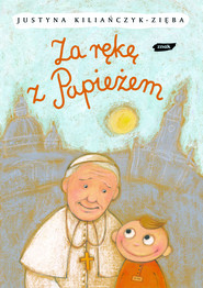 Za rękę z Papieżem