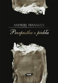 Przepustka z piekła. 44 szkice o literaturze i przygodach duszy