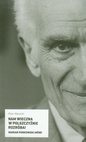 Nam wieczna w polszczyźnie rozróba! Z płytą CD Marian Pankowski mówi