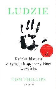 Ludzie Krótka historia o tym jak spieprzyliśmy