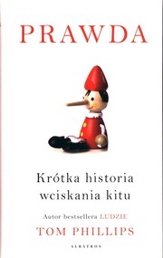 Prawda Krótka historia wciskania kitu