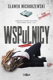 WSPuLNICY Odjazdowa komedia kryminalna, która rozbawi Cię do... krwi!