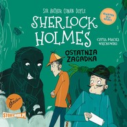Klasyka dla dzieci. Sherlock Holmes. Tom 20. Ostatnia zagadka
