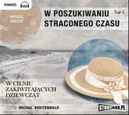 W poszukiwaniu straconego czasu. Tom II. W cieniu zakwitających dziewcząt
