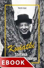 Kwiatki Stefana Wyszyńskiego