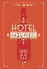 Hotel Żaglowiec Wielkie Litery