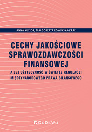 Cechy jakościowe sprawozdawczości finansowej a jej użyteczność w świetle regulacji międzynarodowego prawa bilansowego