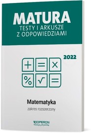Matura 2022 Testy i arkusze z odpowiedziami Matematyka Zakres rozszerzony