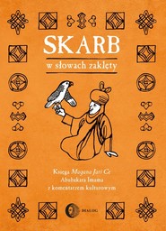 Skarb w słowach zaklęty Księga Magana Jari Ce Abubakara Imama z komentarzem kulturowym