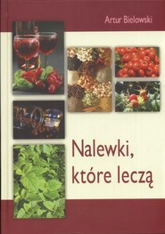 Nalewki które leczą