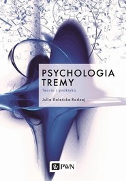 Psychologia tremy Teoria i praktyka
