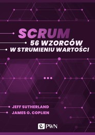 Scrum. 56 wzorców w strumieniu wartości (ebook)