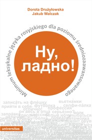 Ну, ладно! Minimum leksykalne języka rosyjskiego dla poziomu średniozaawansowanego