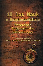 10 lat Nauk o Bezpieczeństwie Potencjał Problematyka Perspektywy