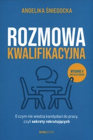 Rozmowa kwalifikacyjna  czym nie wiedzą kandydaci do pracy, czyli sekrety rekrutujących.