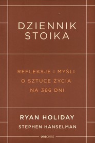 Dziennik stoika Refleksje i myśli o sztuce życia na 366 dni