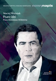 Pisarz idei Proza Bronisława Wildsteina