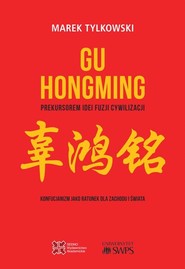 Gu Hongming prekursorem idei fuzji cywilizacji.