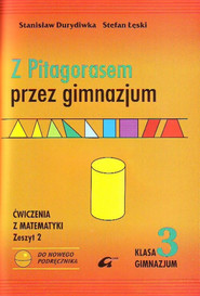 Z Pitagorasem przez gimnazjum 3 ćwiczenia Zeszyt 2 Gimnazjum