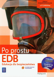 Edukacja dla bezpieczeństwa Po prostu Podręcznik Zakres podstawowy Szkoła ponadgimnazjalna