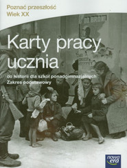 Poznać przeszłość Wiek XX Historia 1-3 Karty pracy ucznia Zakres podstawowy szkoła ponadgimnazjalna