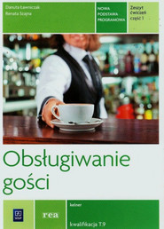 Obsługiwanie gości Zeszyt ćwiczeń Część 1 Kelner kwalifikacja T.9
