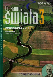 Ciekawi świata 3 Geografia Podręcznik Część 1 Zakres rozszerzony Szkoła ponadgimnazjalna