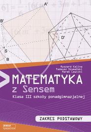 Matematyka z sensem 3 Podręcznik Zakres podstawowy Szkoła ponadgimnazjalna