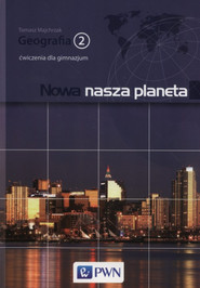 Nowa Nasza Planeta 2 Ćwiczenia Gimnazjum