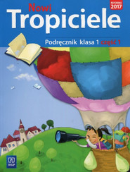 Nowi Tropiciele 1 Podręcznik Część 1 Szkoła podstawowa
